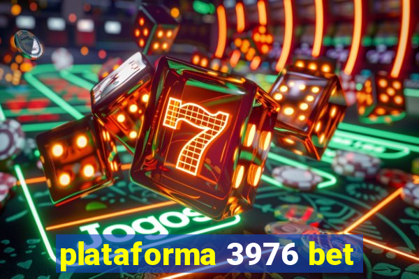 plataforma 3976 bet