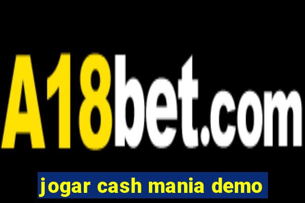 jogar cash mania demo