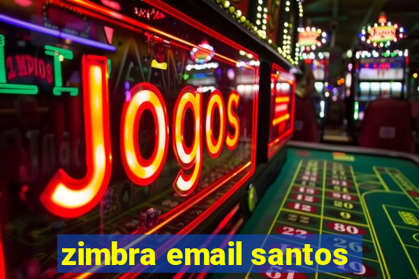 zimbra email santos