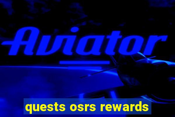 quests osrs rewards