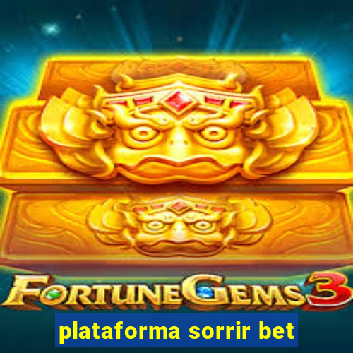 plataforma sorrir bet