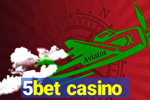 5bet casino