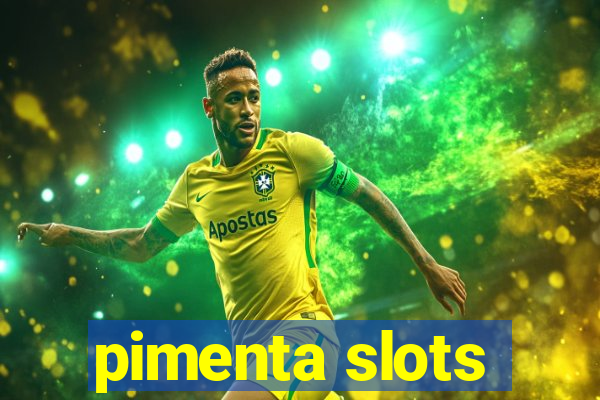 pimenta slots