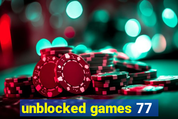 unblocked games 77