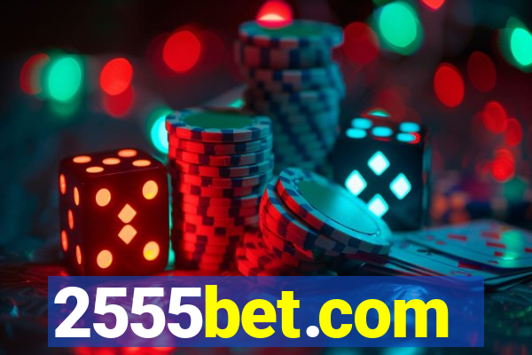 2555bet.com