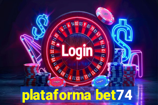 plataforma bet74