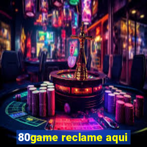 80game reclame aqui