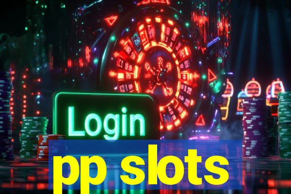 pp slots