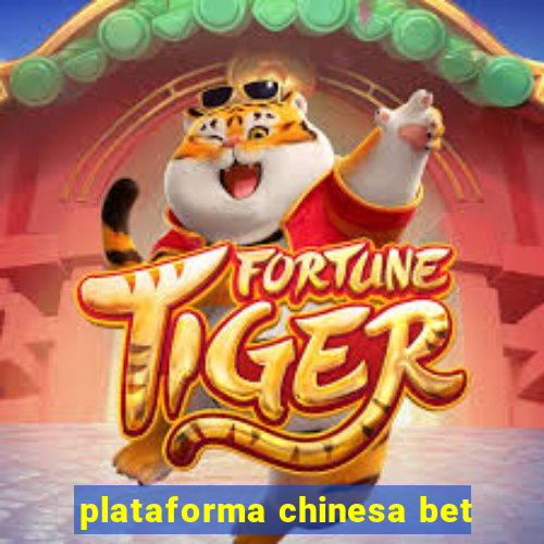 plataforma chinesa bet