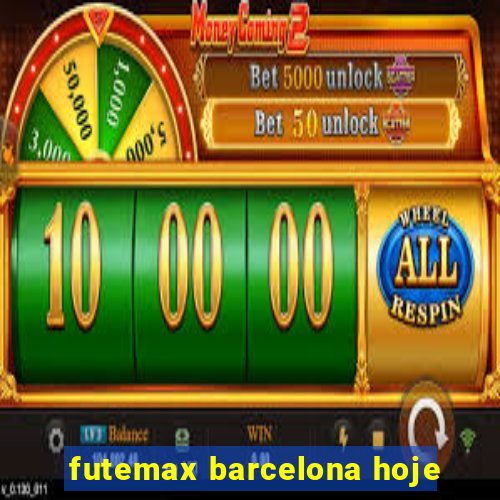 futemax barcelona hoje