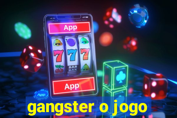 gangster o jogo