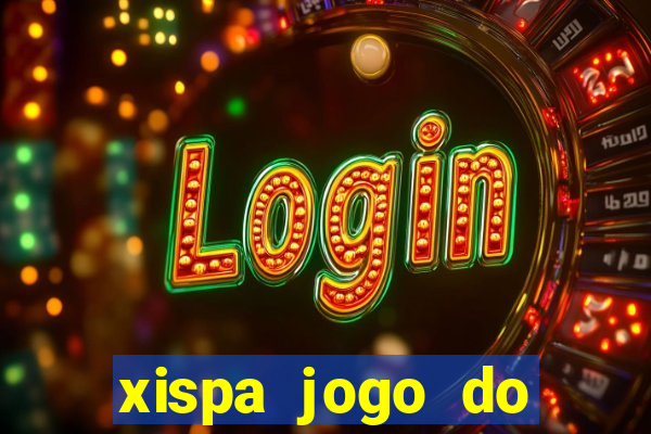 xispa jogo do bicho tabela