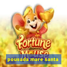 pousada mare santa