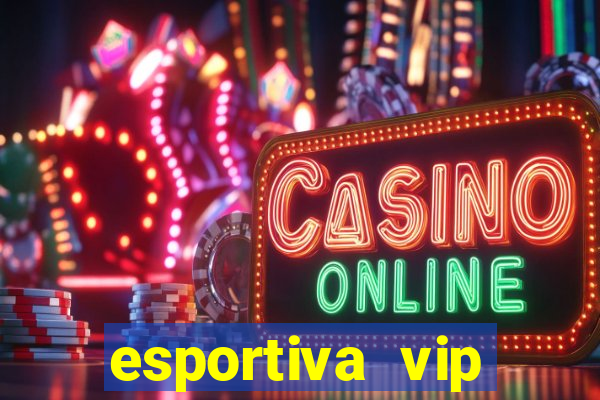 esportiva vip reclame aqui