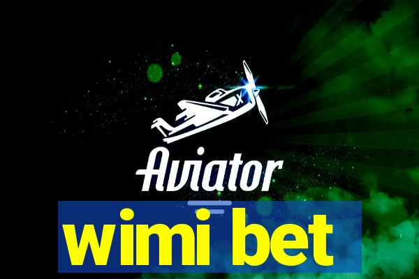 wimi bet