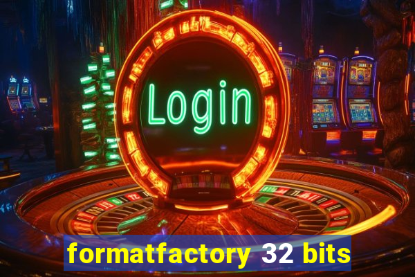 formatfactory 32 bits