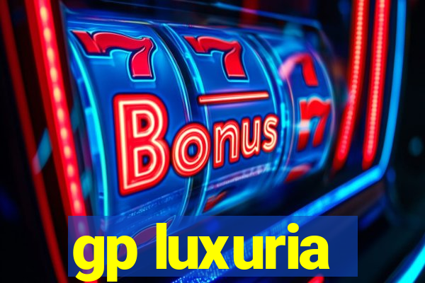 gp luxuria