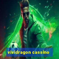 vividragon cassino