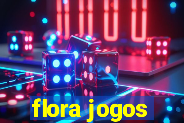 flora jogos