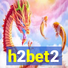 h2bet2