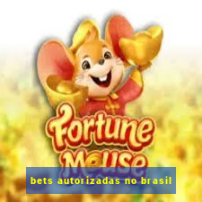 bets autorizadas no brasil