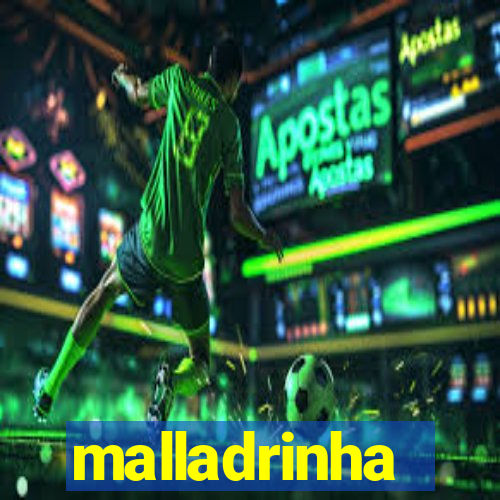 malladrinha