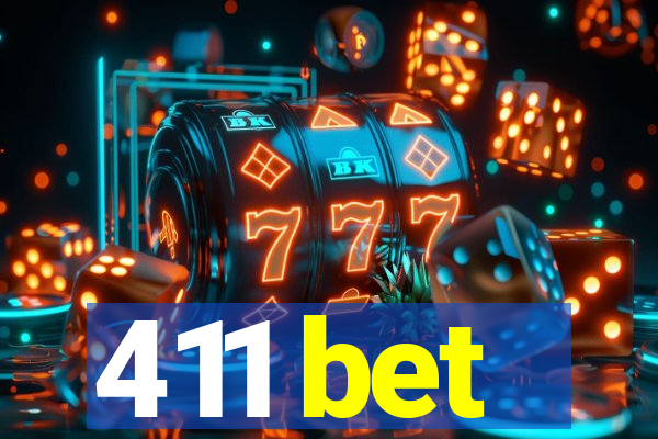 411 bet