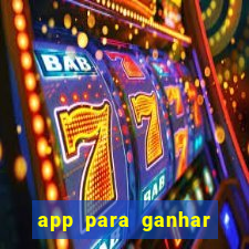 app para ganhar dinheiro jogando