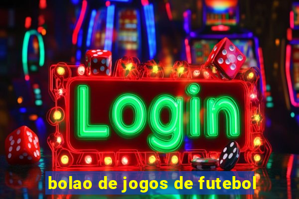 bolao de jogos de futebol