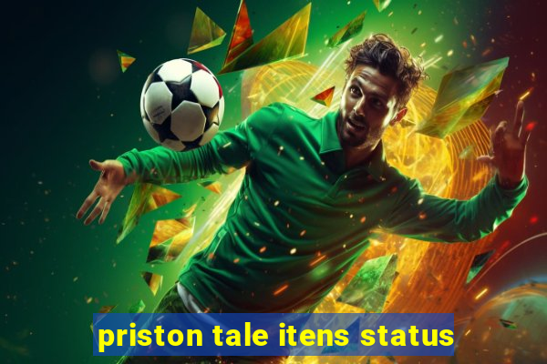 priston tale itens status