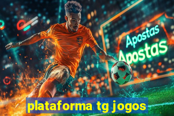 plataforma tg jogos