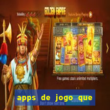 apps de jogo que ganha dinheiro