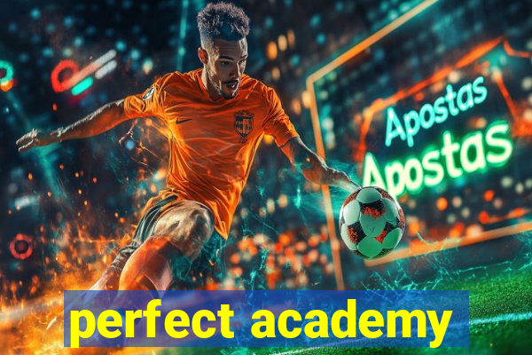 perfect academy