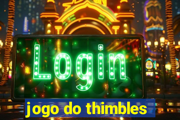 jogo do thimbles