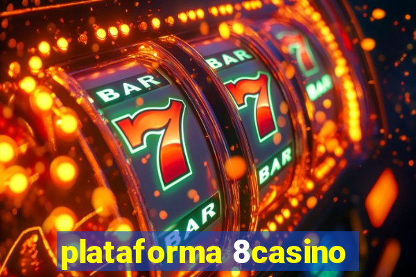 plataforma 8casino