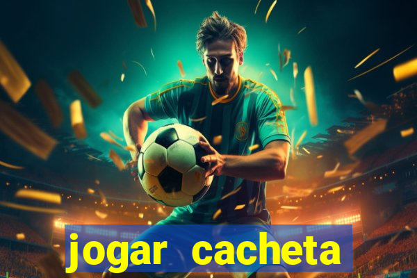 jogar cacheta online valendo dinheiro