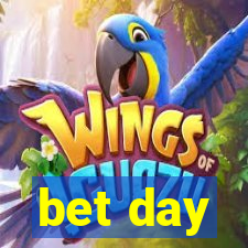 bet day