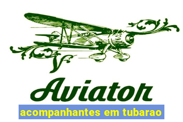 acompanhantes em tubarao