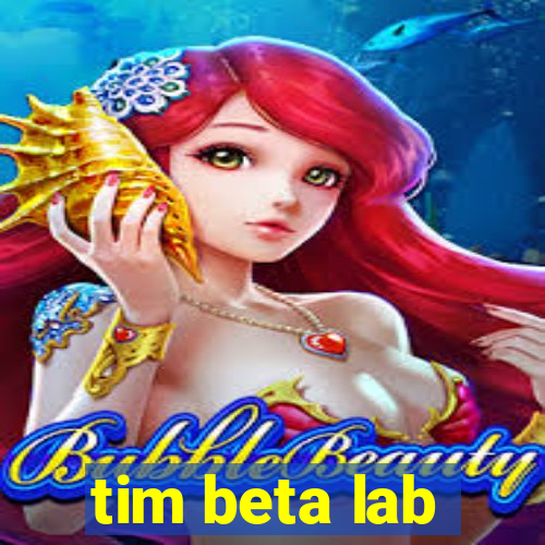 tim beta lab