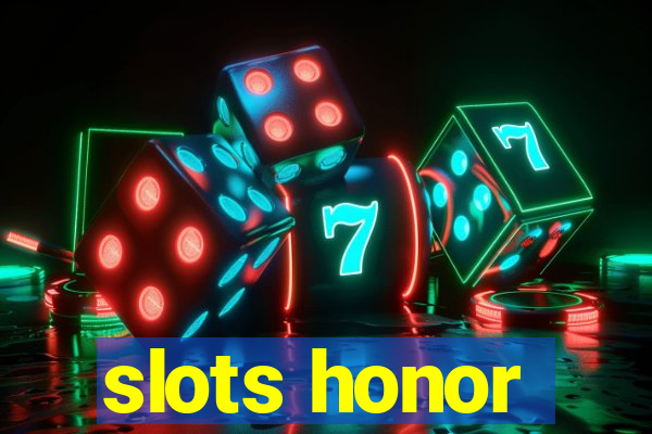 slots honor