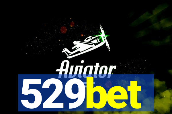 529bet