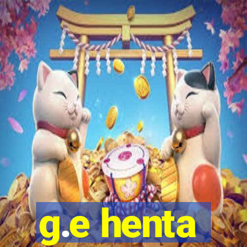 g.e henta