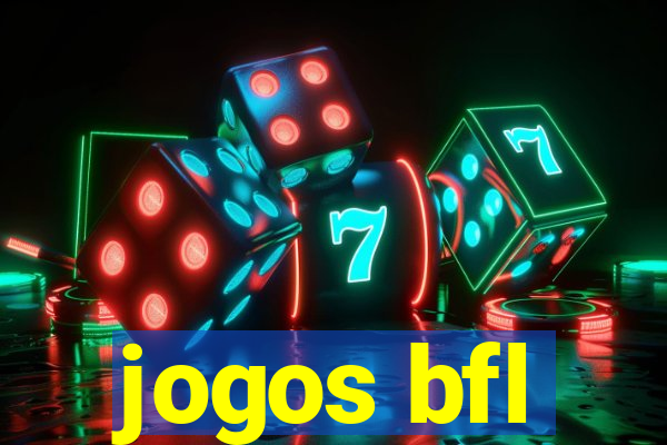 jogos bfl