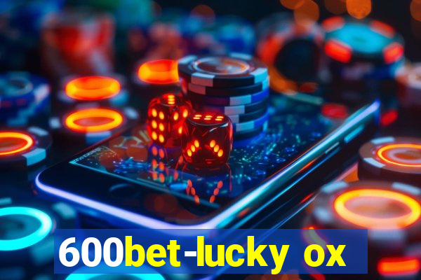 600bet-lucky ox