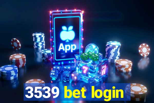 3539 bet login