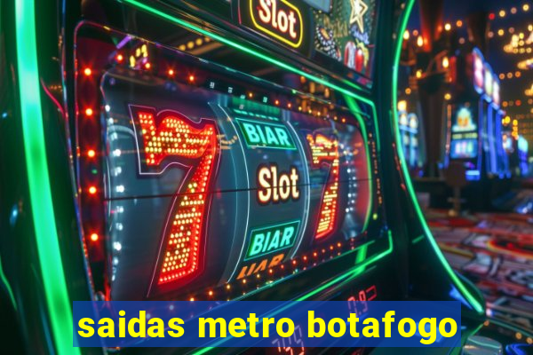 saidas metro botafogo