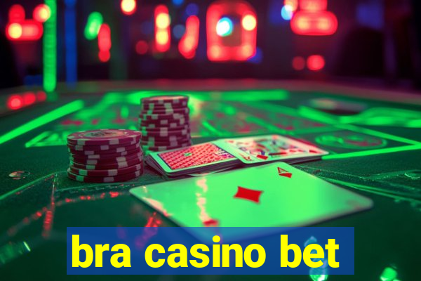 bra casino bet