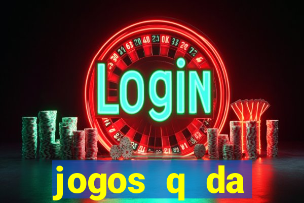 jogos q da dinheiro de verdade