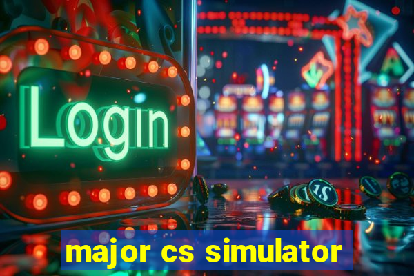 major cs simulator