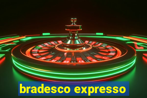 bradesco expresso